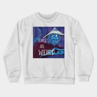 People are Weird - Sisu Crewneck Sweatshirt